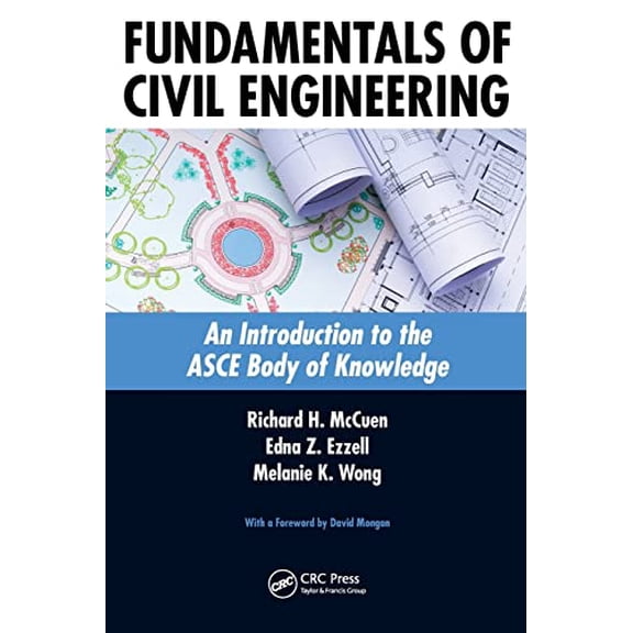 Pre-Owned Fundamentals of Civil Engineering: An Introduction to the ASCE Body of Knowledge (Paperback) 1439851484 9781439851487