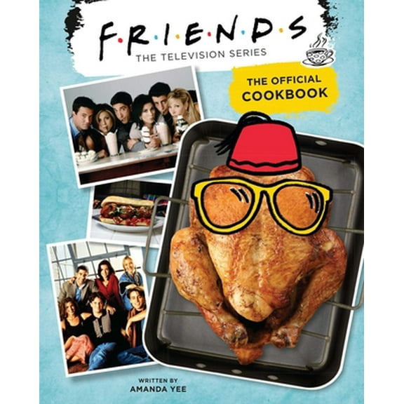Pre-Owned Friends: The Official Cookbook (Hardcover) 1683839625 9781683839620