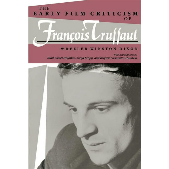 Midland Book The Early Film Criticism of Francois Truffaut, Book 771, (Paperback)