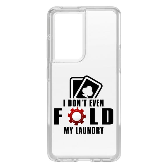 DistinctInk Clear Shockproof Hybrid Case for Galaxy S21 ULTRA 5G (6.8" Screen) - TPU Bumper Acrylic Back Tempered Glass Screen Protector - I Don't Even Fold My Laundry - Poker