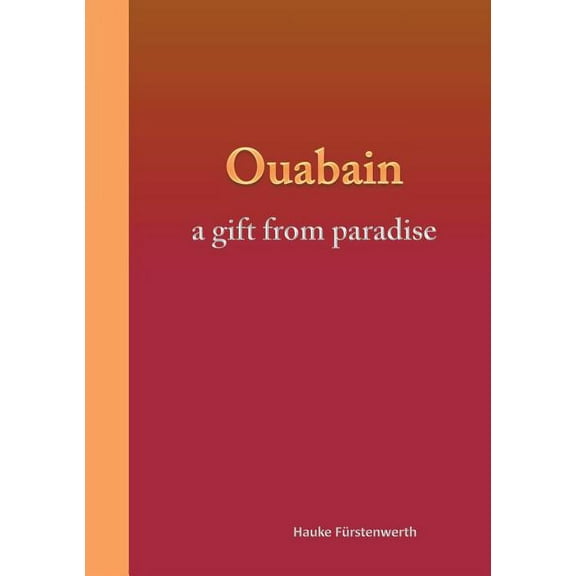 Ouabain: a gift from paradise, (Paperback)
