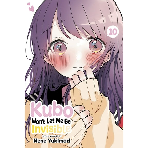Kubo Won't Let Me Be Invisible: Kubo Won't Let Me Be Invisible, Vol. 10 (Series #10) (Paperback)