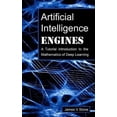 thumbnail image 1 of Artificial Intelligence Engines: A Tutorial Introduction to the Mathematics of Deep Learning, 1 of 1