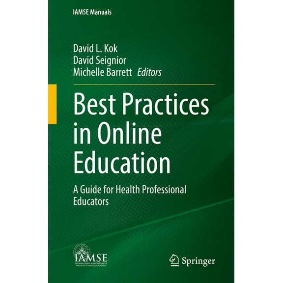 Iamse Manuals Best Practices in Online Education: A Guide for Health Professional Educators, (Paperback)