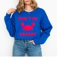 thumbnail image 3 of Don't Be Crabby Puff Print | Sweatshirt, 3 of 8