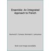 Ensemble: An Integrated Approach to French [Paperback - Used]