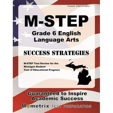 M-Step Grade 6 English Language Arts Success Strategies Study Guide : M-Step Test Review for the Michigan Student Test of Educational (Best Educational Websites For Students In India)