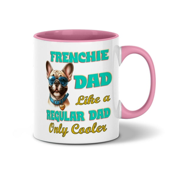 French Bulldog Dad Like a Regular Dad Only Cooler Happy Father's Day 11oz Accent Two-tone Mug Dog Lover Gifts Coffee Tea Cup - 02007