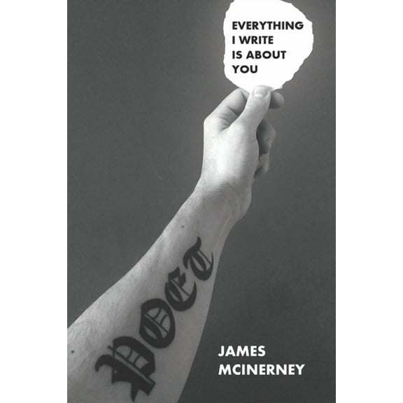 Everything I Write is About You (Paperback) by James McInerney