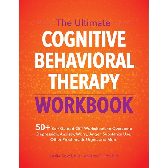 The Ultimate Cognitive Behavioral Therapy Workbook: 50  Self-Guided CBT Worksheets to Overcome Depression, Anxiety, Worr, (Paperback)