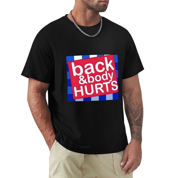 Back And Body Hurts Men's Cotton HD Print Short Sleeve T-Shirt Crew Neck Top Black M