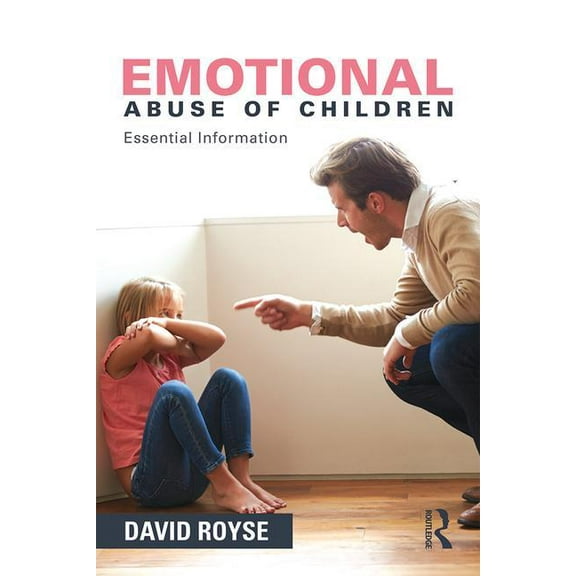 Emotional Abuse of Children: Essential Information, (Paperback)