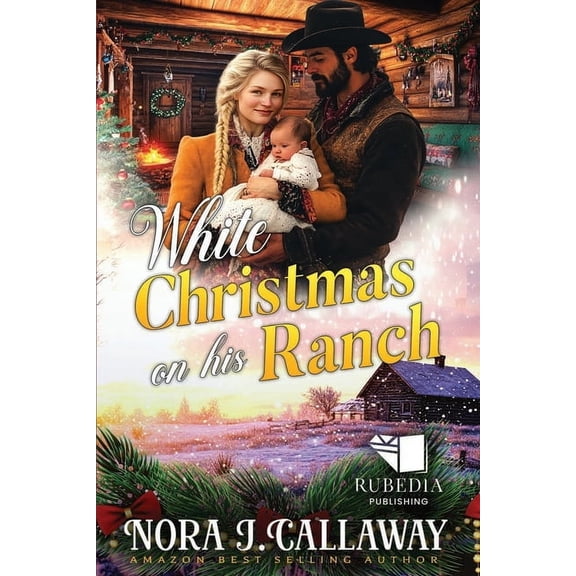 White Christmas on His Ranch: A Western Historical Romance Book, (Paperback)