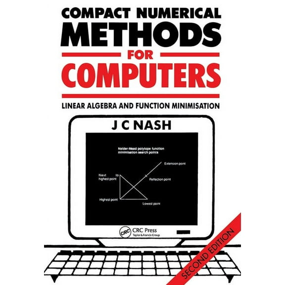 Compact Numerical Methods for Computers: Linear Algebra and Function Minimisation, (Paperback)
