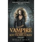 Der Harem Der Jgerin: Vampire geben keine Knutschflecken (Series #1) (Paperback)