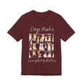 thumbnail image 3 of Cute Dog Lover T-Shirt - Dogs Make Everything Better - Unisex Cotton Tee, 3 of 4