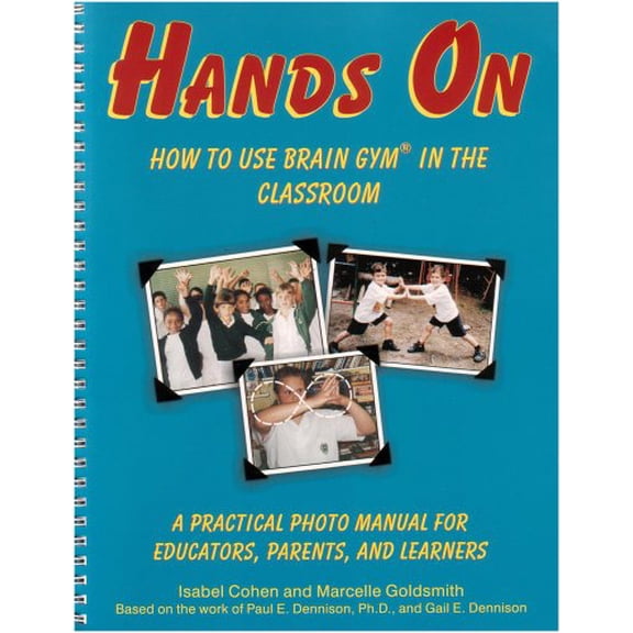 Pre-Owned Hands on: How to Use Brain Gym in the Classroom (Unknown) 0942143124 9780942143126
