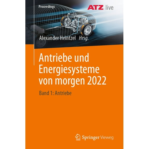 Proceedings Antriebe Und Energiesysteme Von Morgen 2022: Band 1: Antriebe, (Paperback)