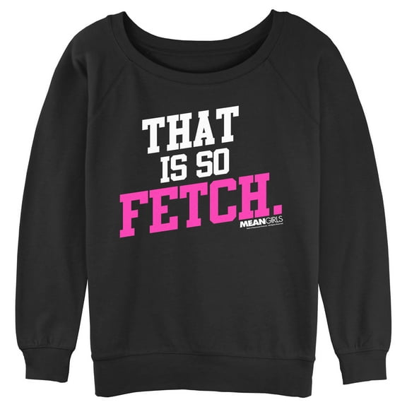 Junior's Mean Girls That Is So Fetch Quote Sweatshirt Black 2X Large