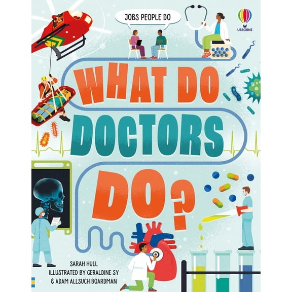Jobs People Do What Do Doctors Do?, (Hardcover)