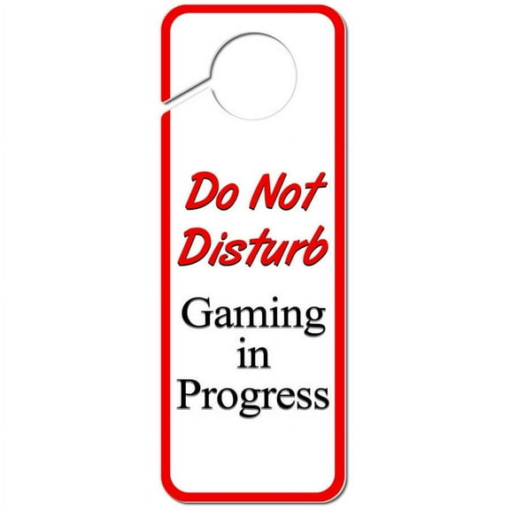 Do Not Disturb Gaming in Progress Plastic Door Knob Hanger Sign