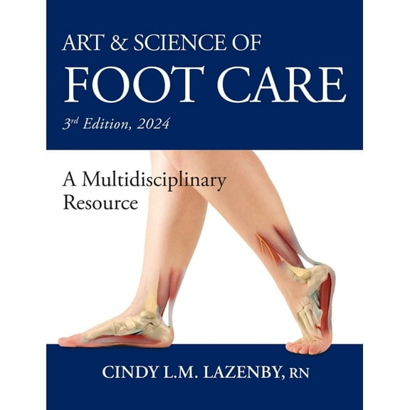 Art & Science of Foot Care: A Multidisciplinary Resource, (Paperback)