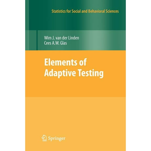 Statistics for Social and Behavioral Sci Elements of Adaptive Testing, (Paperback)