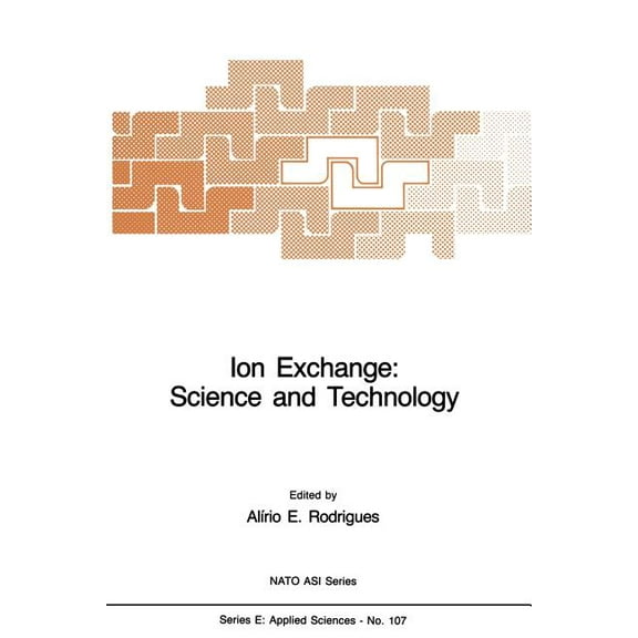 NATO Science Series E: Ion Exchange: Science and Technology, Book 107, (Paperback)