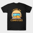 thumbnail image 1 of I Work On Computers Funny Programmer IT Tech Cat Lover Unisex T-Shirt ,up to size 5XL, 1 of 4