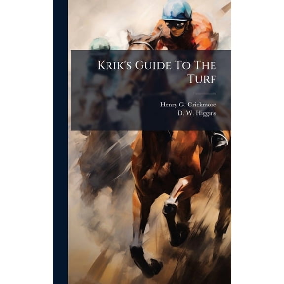 Krik's Guide To The Turf, (Hardcover)