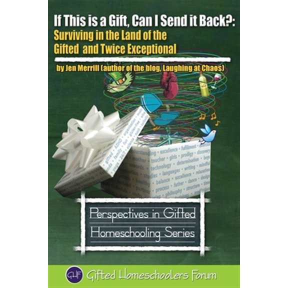 Pre-Owned If This is a Gift, Can I Send it Back?: Surviving in the Land of the Gifted and Twice Exceptional (Paperback) 0615648789 9780615648781