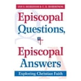 thumbnail image 1 of Pre-Owned Episcopal Questions, Episcopal Answers: Exploring Christian Faith (Paperback) 0819223093 9780819223098, 1 of 1