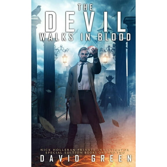 The Devil Walks In Blood: Nick Holleran Series: Special Edition Books One and Two, (Paperback)