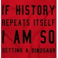 thumbnail image 2 of History Repeats Itself Dinosaur Pet Womens Slim Fit Graphic Tee Brisco Brands L, 2 of 5