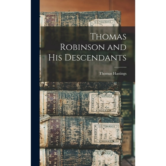 Thomas Robinson and His Descendants (Hardcover)