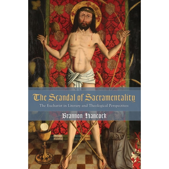 The Scandal of Sacramentality (Paperback)
