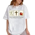 thumbnail image 3 of Jesus Made Me A Teacher Christian Teacher T-Shirt, Sizes S-5XL, 3 of 6
