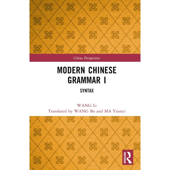 China Perspectives Modern Chinese Grammar I: Syntax, (Hardcover)