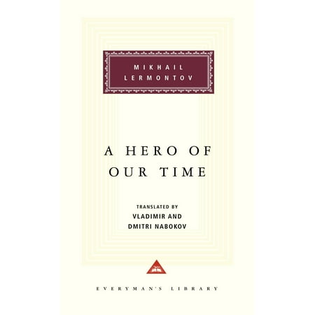 A Hero of Our Time : Foreword by Vladimir Nabokov, Translation by Vladimir Nabokov and Dmitri (Vladimir Nabokov Best Novels)