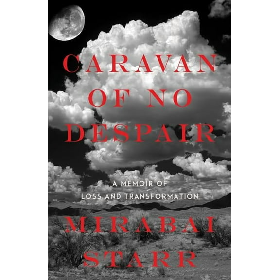 Caravan of No Despair: A Memoir of Loss and Transformation, (Paperback)