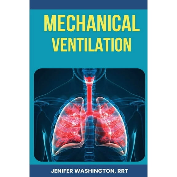 Respiratory Mechanical Ventilation, (Paperback)