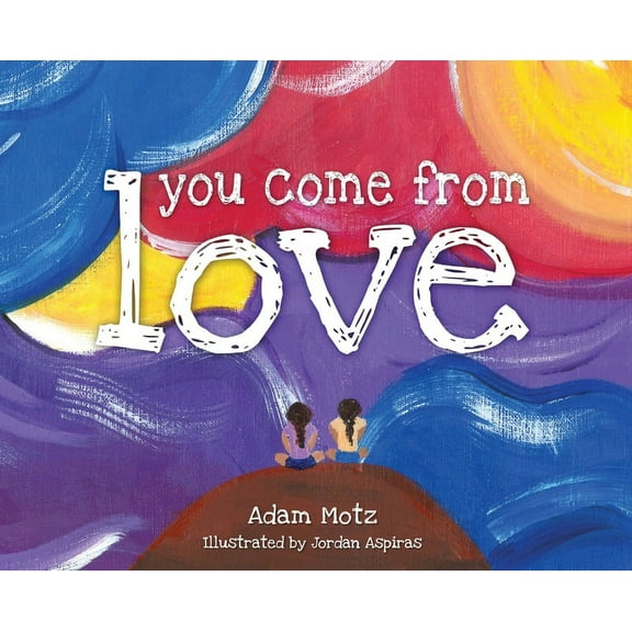 You Come from Love, (Hardcover)