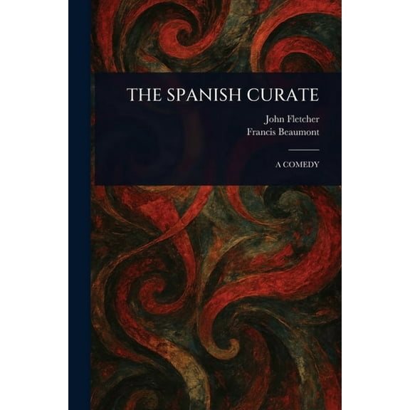The Spanish Curate, (Paperback)