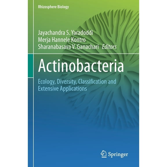 Rhizosphere Biology Actinobacteria: Ecology, Diversity, Classification and Extensive Applications, (Paperback)