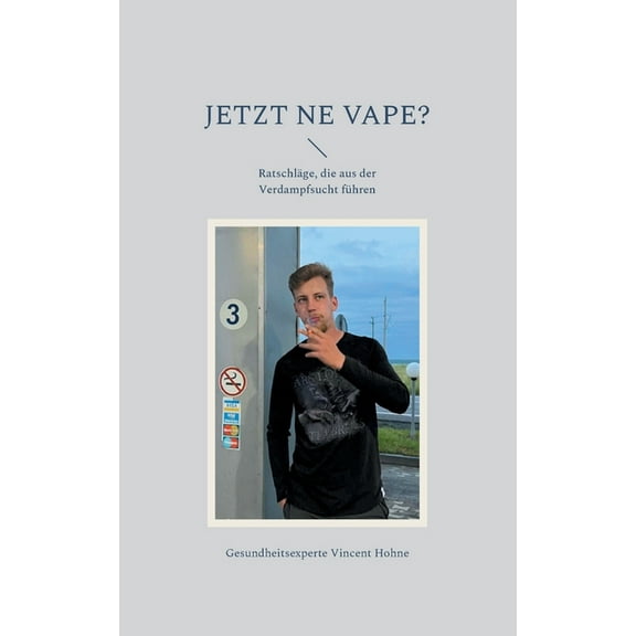 Jetzt ne Vape?: Ratschläge, die aus der Verdampfsucht führen, (Paperback)