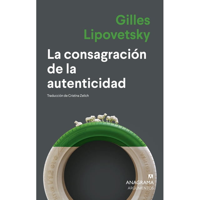 Libro La Consagracion De La Autenticidad Tapa Blanda, Autor Gilles Lipovetsky, Editorial Anagrama