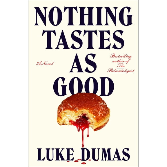 Nothing Tastes As Good: A Novel (Hardcover)