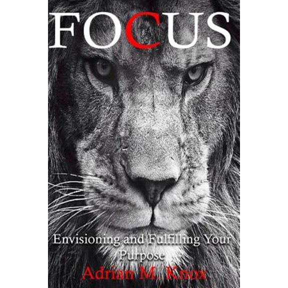 Pre-Owned Focus: Envisioning and Fulfilling Your Purpose (Paperback)