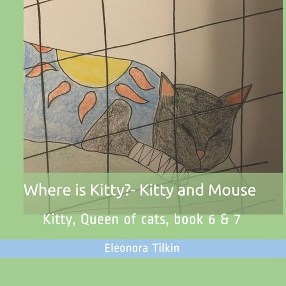 Kitty, Queen of Cats: Where is Kitty? & Kitty and Mouse (Series #6) (Paperback)