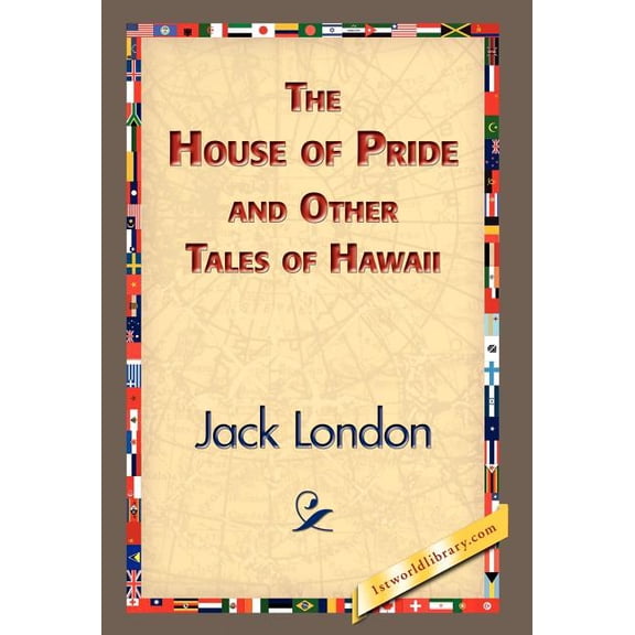 The House of Pride and Other Tales of Hawaii (Hardcover)